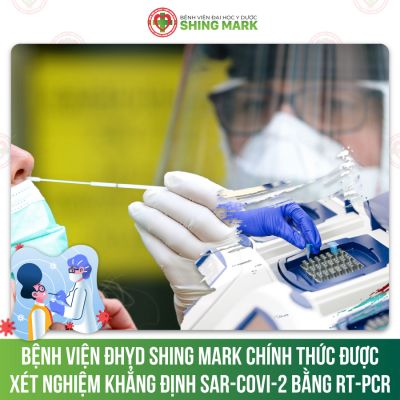 BỆNH VIỆN ĐHYD SHING MARK ĐƯỢC CẤP PHÉP THỰC HIỆN XÉT NGHIỆM KHẲNG ĐỊNH SARS-COVI-2 BẰNG KỸ THUẬT REALTIME RT – PCR