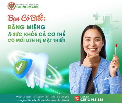 BẠN CÓ BIẾT: RĂNG MIỆNG VÀ SỨC KHỎE CẢ CƠ THỂ CÓ MỐI LIÊN HỆ MẬT THIẾT!