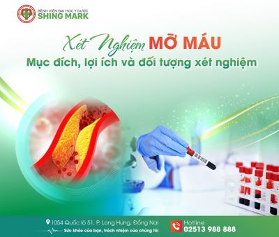 XÉT NGHIỆM MỠ MÁU: MỤC ĐÍCH, LỢI ÍCH VÀ ĐỐI TƯỢNG XÉT NGHIỆM