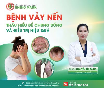 BỆNH VẢY NẾN - THẤU HIỂU ĐỂ CHUNG SỐNG VÀ ĐIỀU TRỊ HIỆU QUẢ