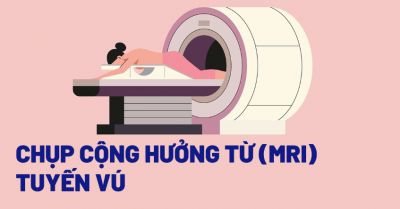 GIỚI THIỆU VỀ MRI VÚ
