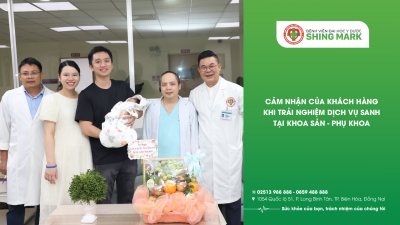 CẢM NHẬN CỦA KHÁCH HÀNG ĐIỀU TRỊ TẠI KHOA SẢN - PHỤ KHOA - BỆNH VIỆN ĐHYD SHING MARK