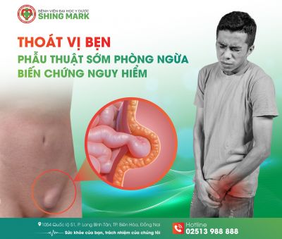 THOÁT VỊ BẸN – PHẪU THUẬT SỚM PHÒNG NGỪA BIẾN CHỨNG NGUY HIỂM